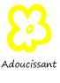 Adoucissant 緩和劑